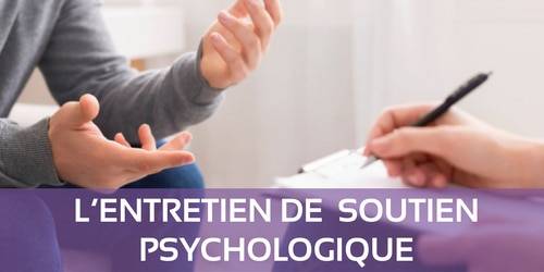 Qu’est qu’un entretien de soutien psychologique ?